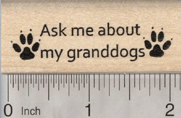 Ask me about my granddogs Rubber Stamp, Dog Theme