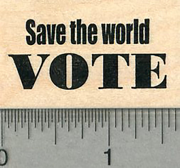 Voting Rubber Stamp, Vote: Save the World