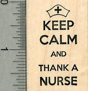 Keep Calm Rubber Stamp, Thank a Nurse
