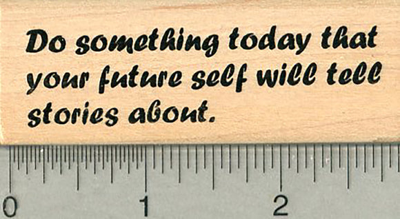 Inspirational Rubber Stamp, Do something today