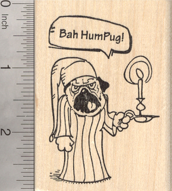 Christmas Pug Rubber Stamp, Dog as Ebenezer Scrooge in Nightcap, Bah Humbug