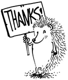 Unmounted Thanks Hedgehog Rubber Stamp, with Sign umG8214