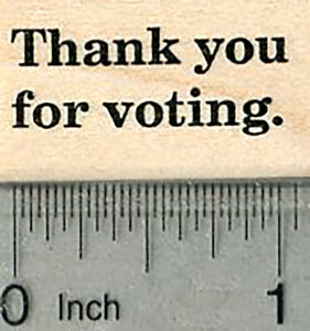 Voting Rubber Stamp, Thank you