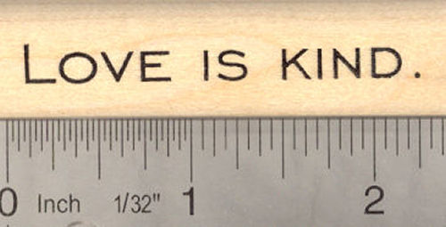 Love is Kind Rubber Stamp