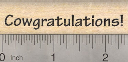 Cowgratulations! Congratulations Cow Saying Rubber Stamp