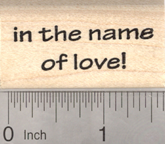 In the name of love Rubber Stamp, Valentine's Day Text