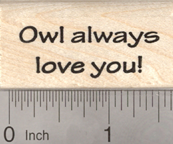 Owl Always Love You Rubber Stamp, Valentine's Day Text