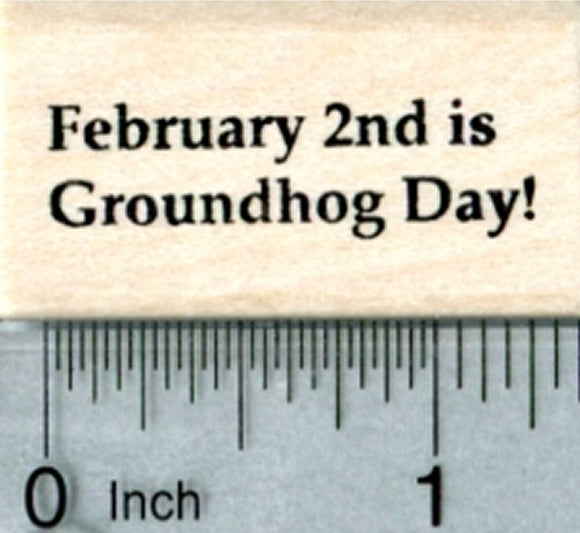 Groundhog Day Rubber Stamp, February 2nd Text