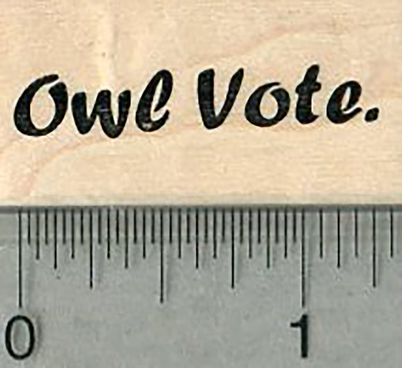 Owl Vote Rubber Stamp, Voting Saying, Election Series