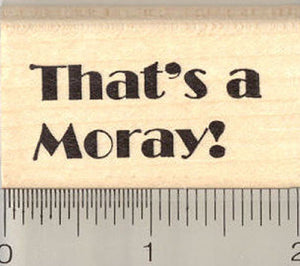 That's a Moray! Rubber Stamp