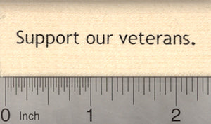Support our Veterans Rubber Stamp, Patriotic, Military