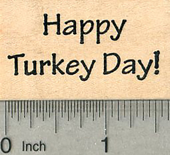 Happy Turkey Day Rubber Stamp, Thanksgiving Saying
