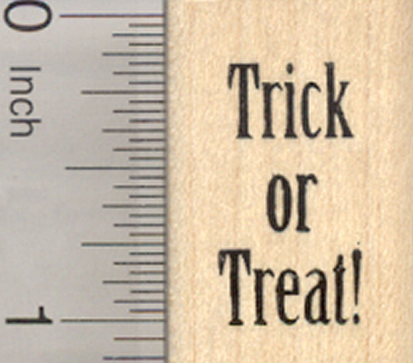 Trick or Treat Rubber Stamp, Halloween Saying