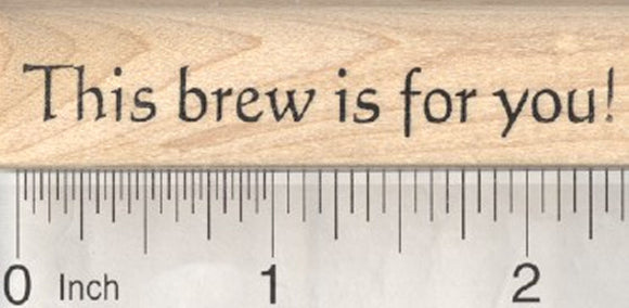 Halloween Saying Rubber Stamp, This Brew is for you