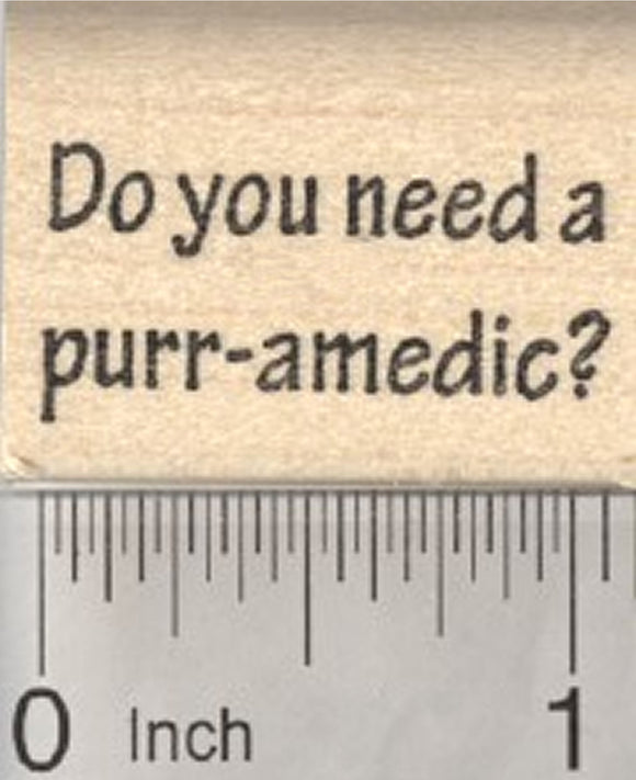 Cat Get Well Saying Rubber Stamp, Do you need a purr-amedic?