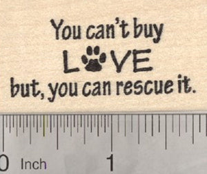 Animal Rescue Rubber Stamp, Dog, Cat, You Can't Buy Love