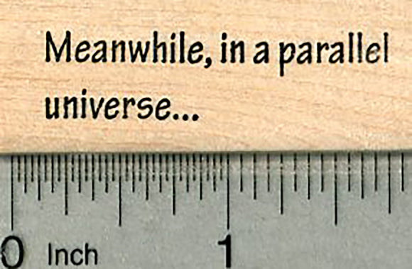 Parallel Universe Rubber Stamp, Caption or Saying