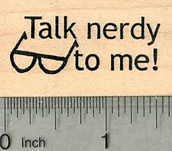 Talk Nerdy to Me Rubber Stamp