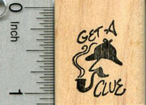 Get a clue Rubber Stamp, with Deer Stalker Cap and Pipe, Detective Series