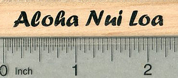 Hawaiian Expression Rubber Stamp, Aloha Nui Loa, Lots of Love