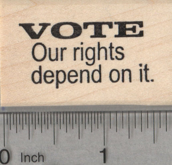 Voting Rubber Stamp, Our Rights Depend on it
