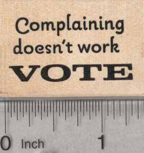 Vote Rubber Stamp, Complaining Doesn't work