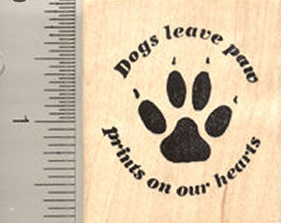 Dog Rubber Stamp, Leave paw prints on our hearts Saying