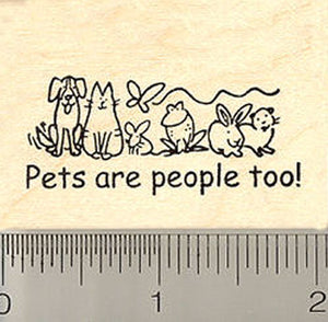 Pets Are People Too Rubber Stamp