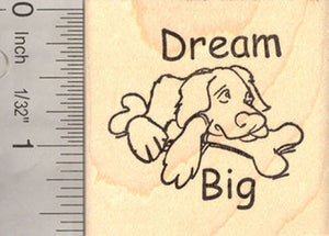 Dream Big Dog with Large Bone Rubber Stamp