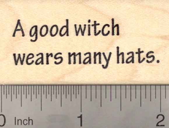 Halloween Witch Rubber Stamp Saying, A Good Witch Wears Many Hats