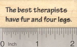 The best therapists have fur Rubber Stamp, Dog, Cat, Pet