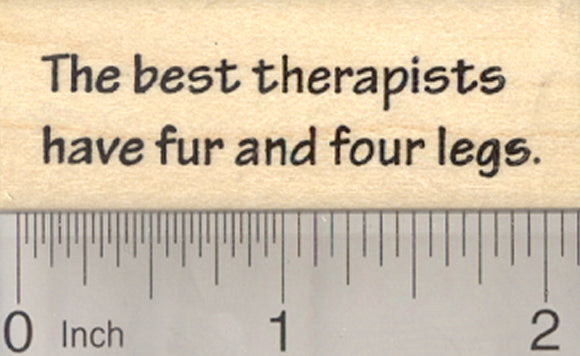 The best therapists have fur Rubber Stamp, Dog, Cat, Pet