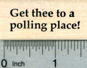 Voting Rubber Stamp, Get to a polling place