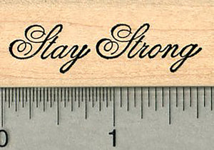 Stay Strong Rubber Stamp, Friendship Series