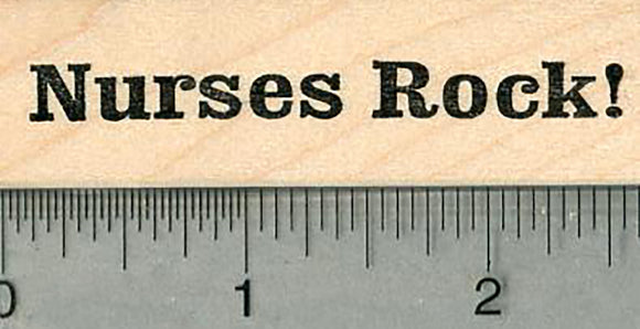 Nurses Rock Rubber Stamp, Healthcare Heroes Series