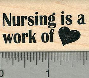 Nursing Saying Rubber Stamp, Healthcare Heroes Series