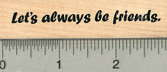 Friendship Rubber Stamp, Let's Always Be Friends