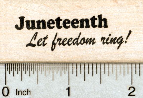 Juneteenth Rubber Stamp, Let Freedom Ring