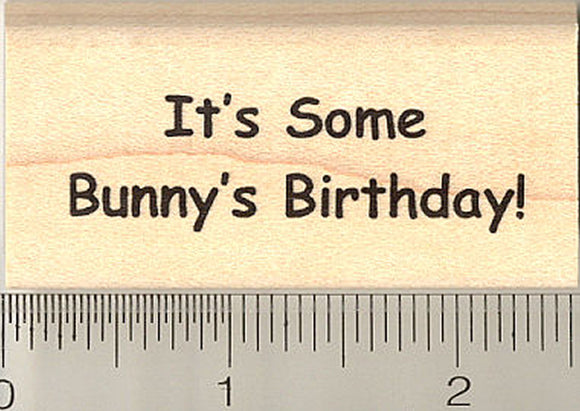 It's Some Bunny's Birthday Rubber Stamp