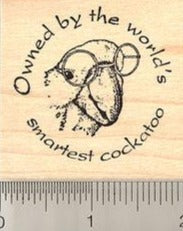 Cockatoo Bird Rubber Stamp, Owned by the World's Smartest