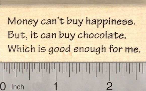 Chocolate Saying Rubber Stamp, Money can't buy happiness