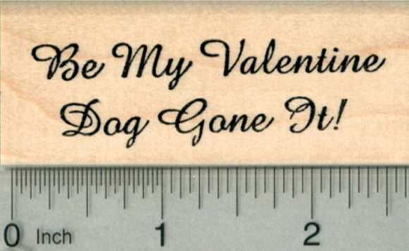 Be My Valentine Rubber Stamp, Dog Gone It
