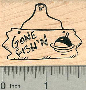 Gone Fishing Rubber Stamp, Fish'n Sign, Summer Series