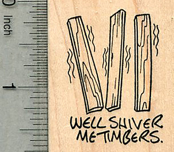 Shiver Me Timbers Rubber Stamp, Pirate Saying