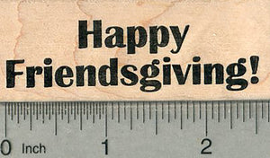 Happy Friendsgiving Rubber Stamp, Thanksgiving Series