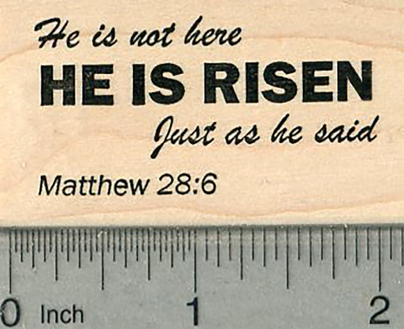 Matthew 28.6 Rubber Stamp, He is Risen, Christian Easter Series