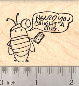 Get Well Soon Rubber Stamp, Heard you caught a Bug, Doctor
