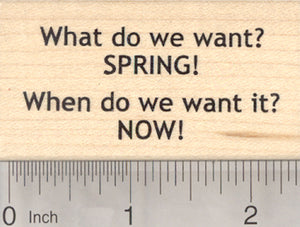 Spring Rubber Stamp, What do we want, Protest against more winter