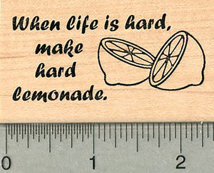 Inspirational Saying Rubber Stamp, When Life is Hard