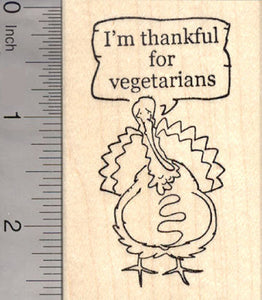I'm Thankful for Vegetarians, Thanksgiving Turkey Rubber Stamp